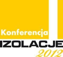 Liderzy branży izolacyjnej spotkają się na Konferencji Izolacje 2012