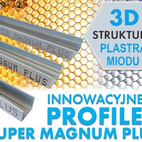 Profile SUPERMAGNUM PLUS z mikrostrukturą 3D plastra miodu od Knauf