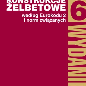 Tom 6. „Konstrukcje żelbetowe” prof. Starosolskiego już w sprzedaży!
